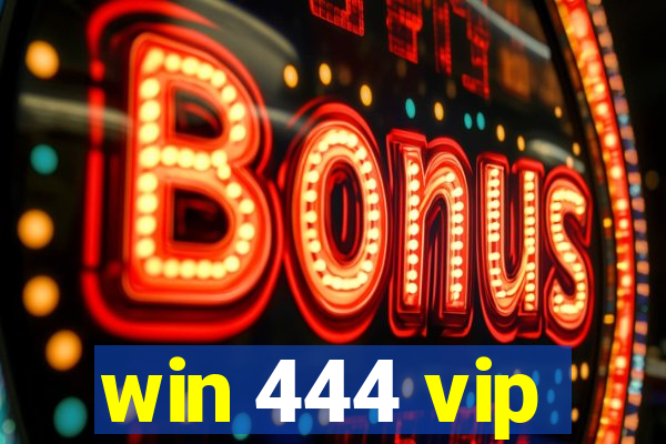 win 444 vip